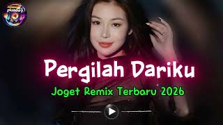 Pergilah Dariku  Joget Remix Terbaru 2026