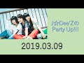2019.03.09 J☆Dee'ZのParty Up!!!