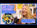 Sam Ryder Covers The Pokémon Theme 'Gotta catch 'em all!' | Capital Breakfast's Bedroom Covers