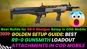 Golden Setup Guide 😱 BEST R9-0 GUNSMITH LOADOUT ATTACHMENTS IN COD MOBILE