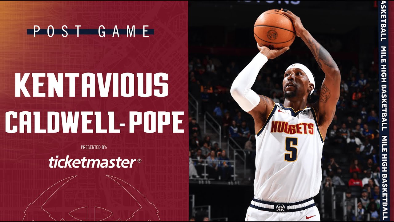 Nuggets Postgame Media Kentavious CaldwellPope YouTube
