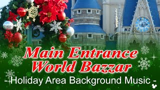 Main Entrance & World Bazaar  Holiday Area Background Music | at TDL