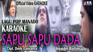 LAGU KARAOKE SAPU SAPU DADA. Hendri Rotinsulu. Cipt. Deddy Galuanta. official video karaoke