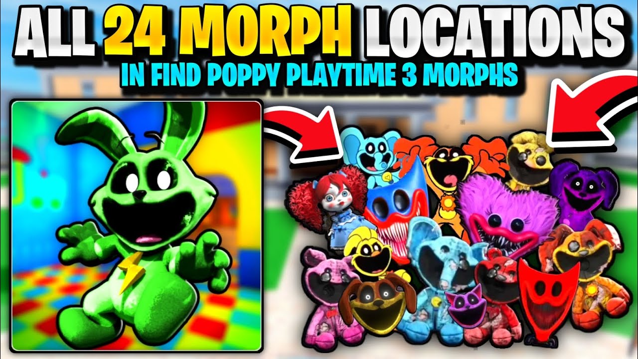 How To Find ALL 24 MORPH LOCATIONS In ROBLOX FIND POPPY PLAYTIME 3 ...