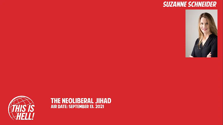Suzanne Schneider: Neoliberal Jihad