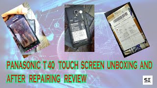 Panasonic T40 touch screen Unboxing and after repairing Review.