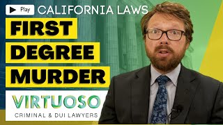 What You Need to Know About First-Degree Murder and Premeditation in California | Homicide Defense