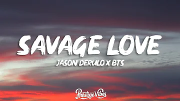 Jawsh 685, Jason Derulo, BTS - Savage Love (Laxed - Siren Beat) (Lyrics)