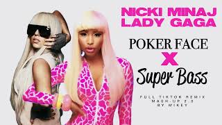 Nicki Minaj vs Lady Gaga - POKER FACE x SUPER BASS 2.0 Full TikTok Remix w/ Added Gaga Bridge MASHUP