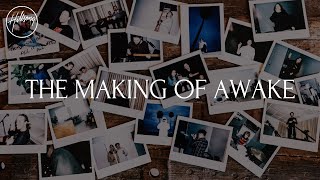 The Making of Awake (Documentary) - Hillsong Worship