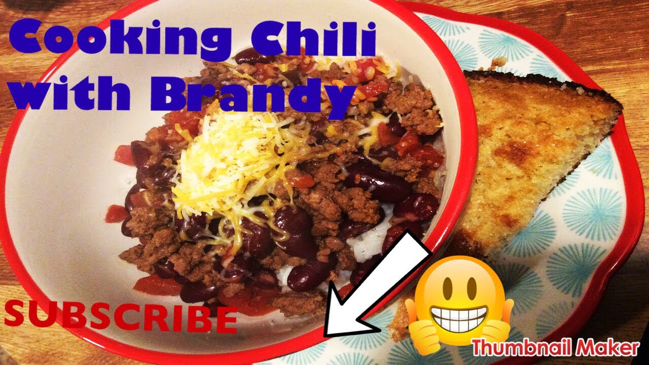 Cooking Chili with Brandy YouTube
