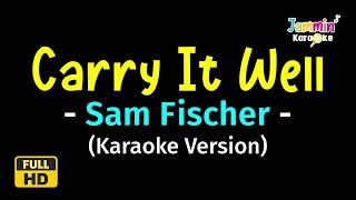 Carry It Well - Sam Fischer (Karaoke Version)