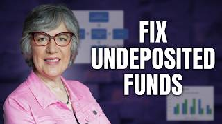 QuickBooks Undeposited Funds Cleanup: Step-by-Step