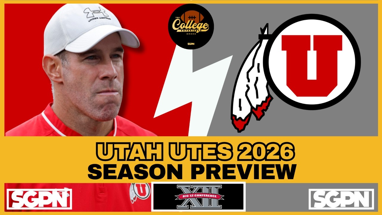 UTAH UTES 2026 PREVIEW | THE COLLEGE FOOTBALL EXPERIENCE