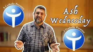 Ash Wednesday - What's the deal with getting ashes on your head?