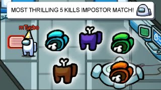 Most Thrilling 5 Kills Impostor Match In Among Us! screenshot 2