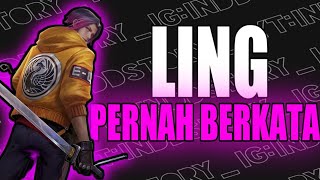 LING PERNAH BERKATA 🎟 YT || STORYMLBB_