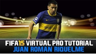 FIFA 15 | Virtual Pro Tutorial - Juan Román Riquelme