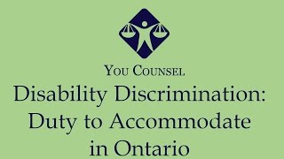 Disability Discrimination: Duty to Accommodate in Ontario