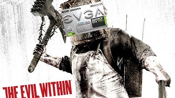 Graphics Card Test (plus fun) - The Evil Within (PC)