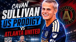 Cavan Sullivan vs Atlanta United ✨
