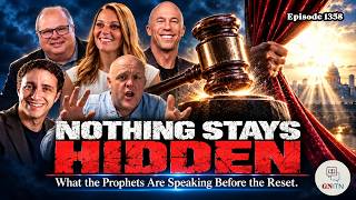 GNITN 1358 - Nothing Stays Hidden: What the Prophets Are Speaking Before the Reset