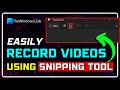 How to Record Videos Using SNIPPING TOOL in Windows 11 | Windows 11 SCREEN RECORDER [2023]