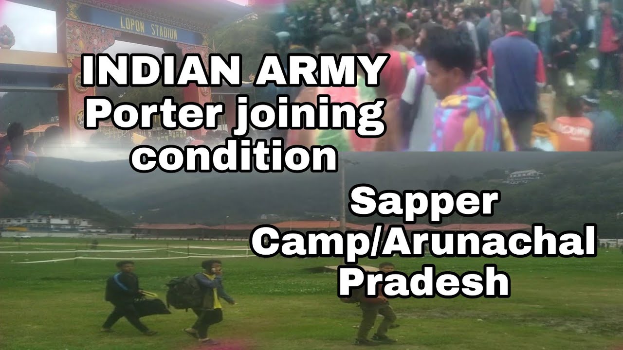 INDIAN ARMY Porter joining Condition 😲😲Sapper Camp/Arunachal Pradesh/2022