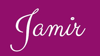 Learn how to Sign the Name Jamir Stylishly in Cursive Writing