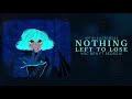 Nothing Left to Lose -【Cover ft Sedgeie】