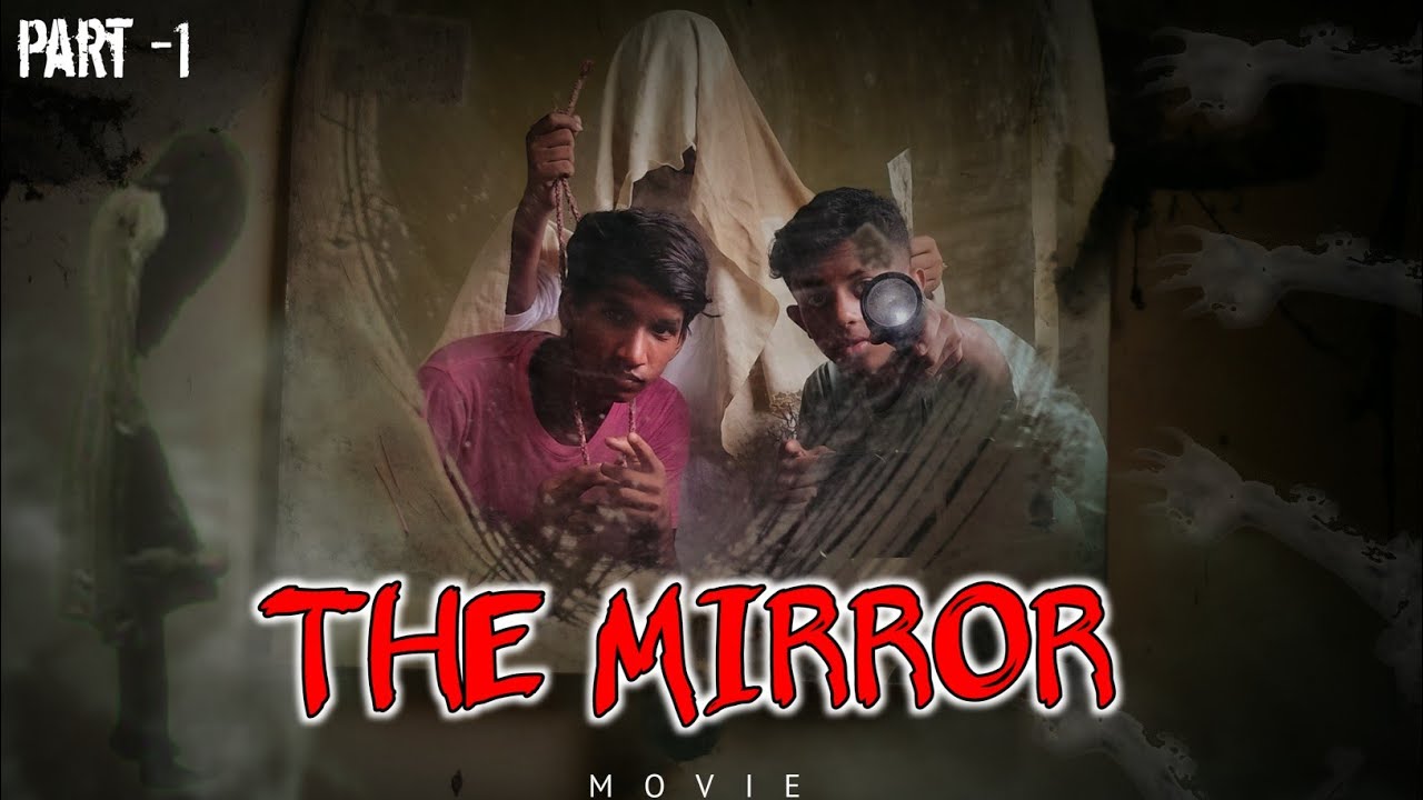 THE MIRROR GHOST MOVIE funny ghost movie Our first funny Movie