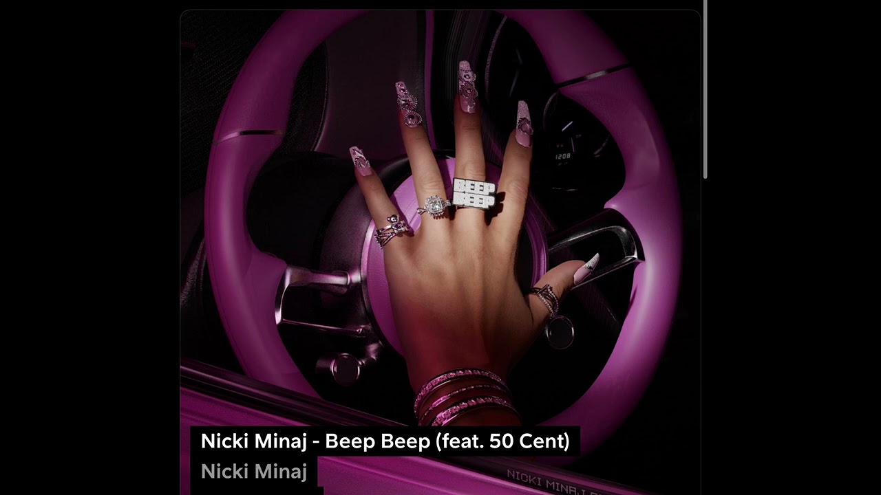 Nicki Minaj- Beep Beep Ft 50cent