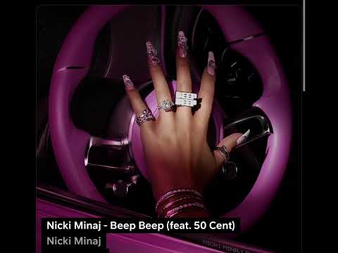 Nicki Minaj Beep Beep Ft 50cent 