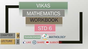 std-6 cha-9 lec-1 vikas mathematics workbook solution 2020-2021