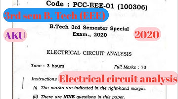 Electrical circuit analysis 2020 || Electrical Engineering||3rdth Semester B. Tech||AKU||