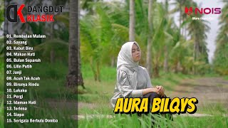 REMBULAN MALAM - AURA BILQYS (COVER DANGDUT FULL ALBUM GASENTRAA)