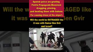 Spanish Police Welcomed Gaza Flotilla Propaganda Movement