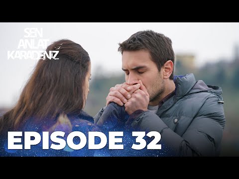 Sen Anlat Karadeniz | Lifeline - Episode 32