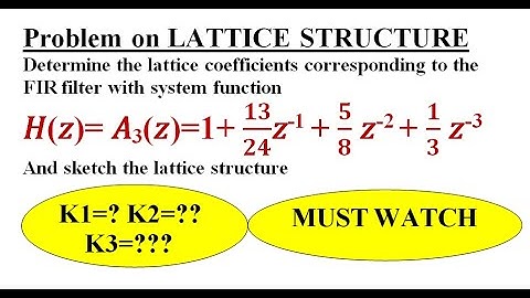 Q6. a. Lattice Structure of FIR Filters | DSP | EnggClasses