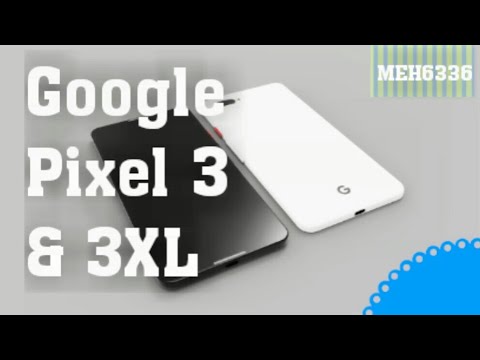 Google pixel 3 and 3 XL (Specs, Release Dates, Rumors and News) || MEH6336 (Mehtab Hussain Araeen)