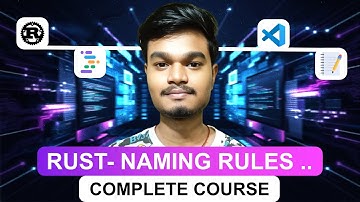Rust Complete Course: Naming Convention | #6