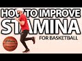 HOW TO IMPROVE STAMINA FOR BASKETBALL!