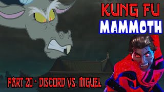 Kung Fu Mammoth Part 20 - Discord Vs. Miguel