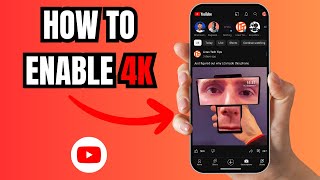 How to Enable 4K on YouTube App