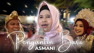 Download Lagu ASMANI - Pengantin Baru (Nasida Ria Cover) MP3