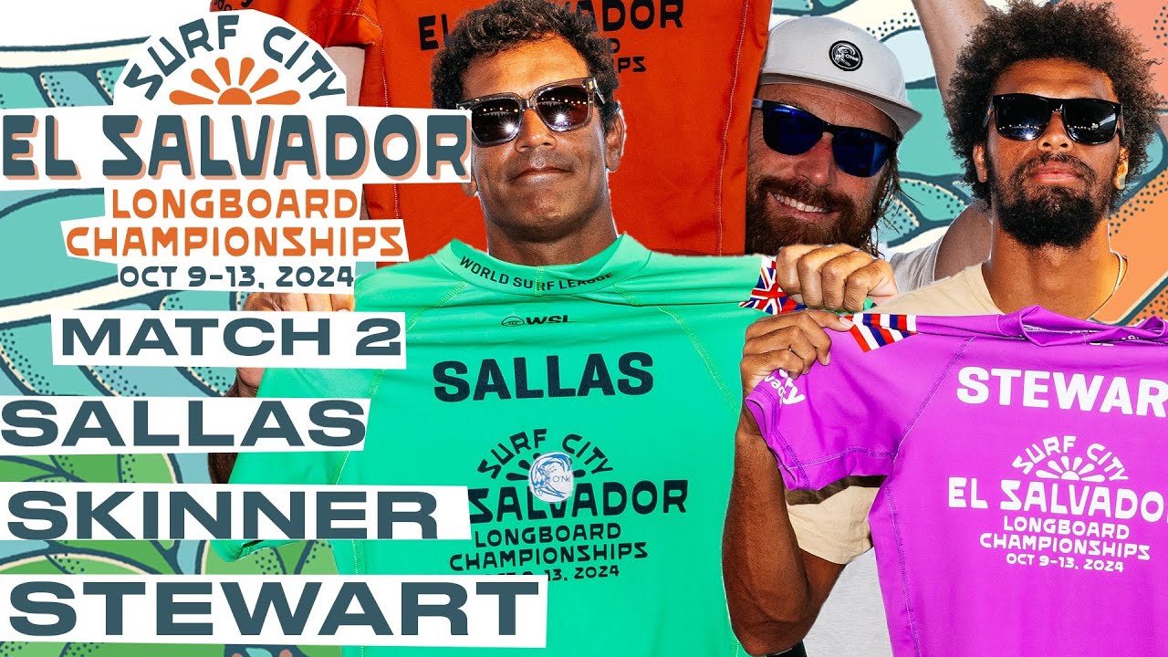 Sallas, Skinner, Stewart | Surf City El Salvador Longboard Championships - Match 2