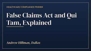 Full Andrew Hillman, Dallas | False Claims Act, Qui Tam, Stark Law Explained | Andrew Jonathan Hillman Guide