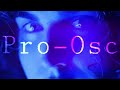 Pro-Osc - Out Now