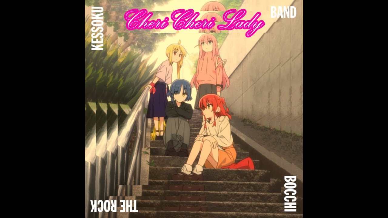 Bocchi The Rock [AMV] - Cheri Cheri Lady - Modern Talking