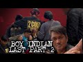 BOY INDIAN PART 2 last part